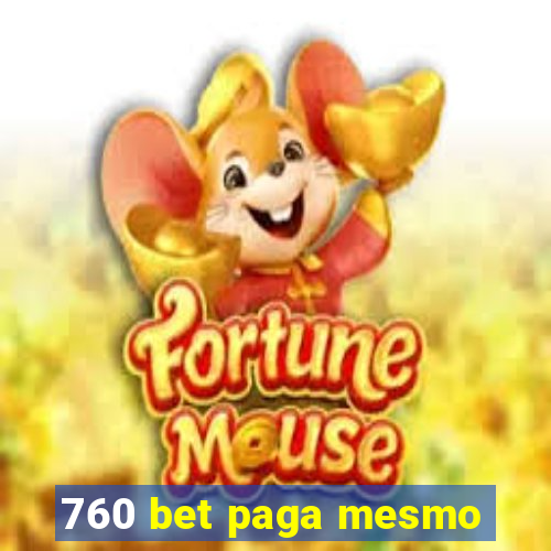 760 bet paga mesmo